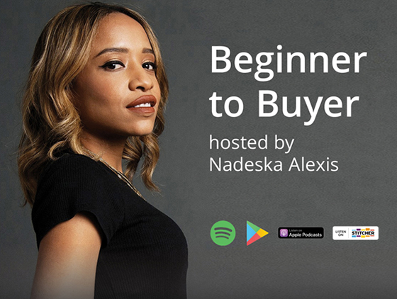 Beginner to Buyer hosted by Nadeska Alexis (spotify, google, apple podcast, stitcher icons)